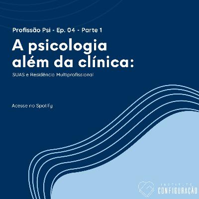 A psicologia além da clínica - SUAS e Residência Multiprofissional