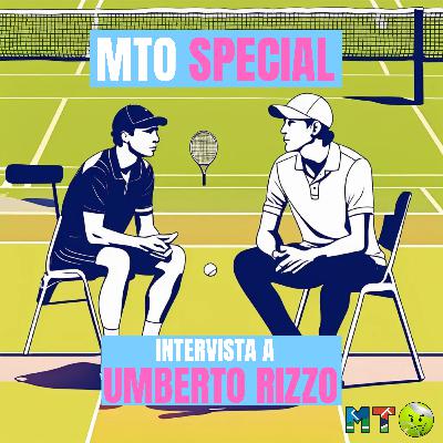 MTO SPECIAL CON UMBERTO RIZZO - DAL GIBUTI ALLA COPPA DAVIS