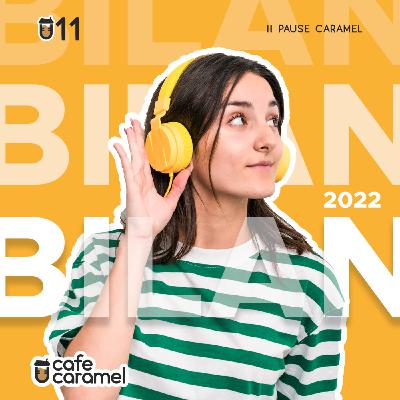 Café Caramel - Bilan 2022