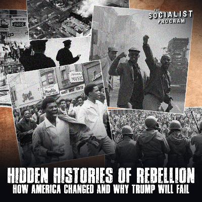 Hidden Histories of Rebellion: How America Changed and Why Trump Will Fail [Preview]