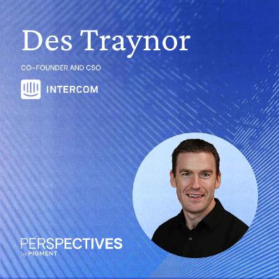 Des Traynor (Intercom): How we rebuilt the company for the AI era