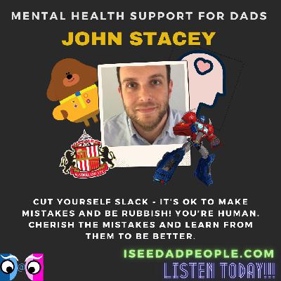Mental Health Support for Dads : John Stacey Mental Health Support for Dads : John Stacey