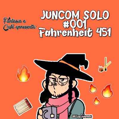 Juncom Solo #1 - Fahrenheit 451