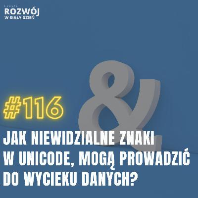 Jak niewidzialne znaki w Unicode, mogą prowadzić do wycieku danych?