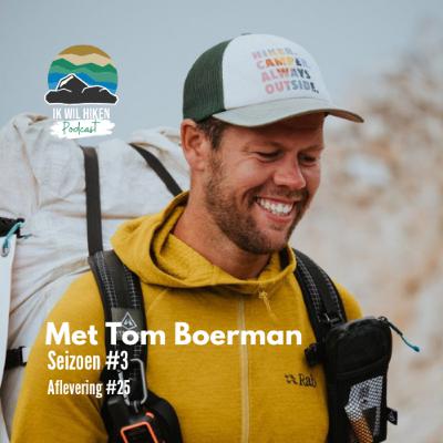 #25 van verslaafd naar rond de wereld hiken, met Tom Boerman
