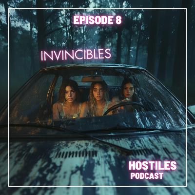 EPISODE 8 - Invincibles
