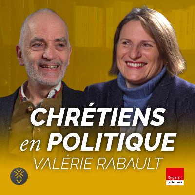 Chrétiens en politique | Valérie Rabault, Louis Pernot