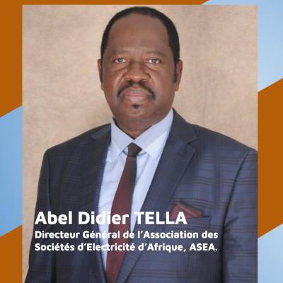 Entretien avec Monsieur Abel Didier TELLA, Directeur Général de l’Association des Sociétés d’Electricité d’Afrique, ASEA.