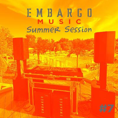 Embargo Music Summer Sessions #7 by Gosense