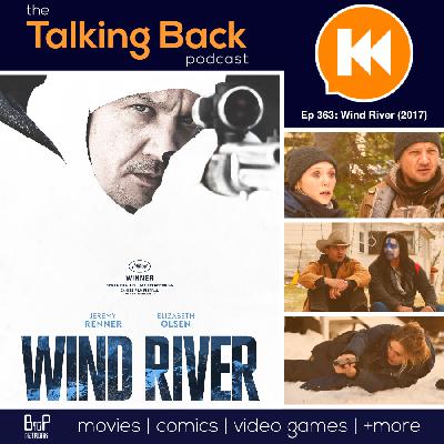 Episode 363: Wind River (2017) Episode 363: Wind River (2017)