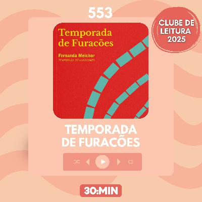 558: Temporada de Furacões, de Fernanda Melchor 558: Temporada de Furacões, de Fernanda Melchor