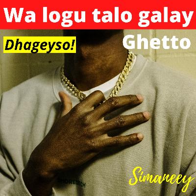 Wa Logu Talo Galay! Simaneey Somali Podcast Wa Logu Talo Galay! Simaneey Somali Podcast