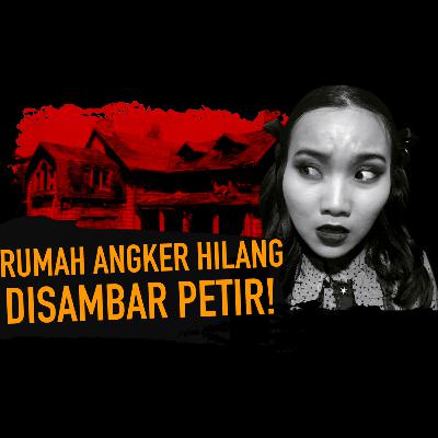 RUMAH ANGKER YANG HILANG DISAMBAR PETIR, SUMMERWIND MANSION!