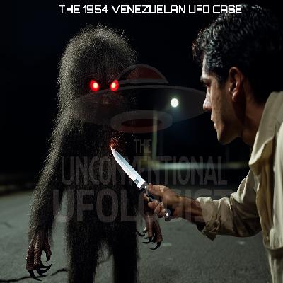 From Curiosity to Chaos: The Perils of Alien Abduction Attempts in 1954 Venezuela - The Unconventional Ufologist with Steve Yarwood From Curiosity to Chaos: The Perils of Alien Abduction Attempts in 1954 Venezuela - The Unconventional Ufologist with Steve Yarwood