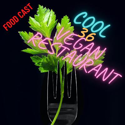 36. Cool Vegan Restaurant - Plant based