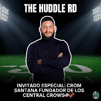 CROM SANTANA (CROWS): Desde jugar con COCO, los Raiders y la batalla que Formó al Football Dominicano
