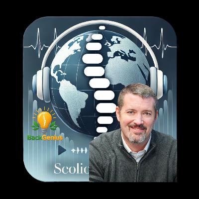 33 Scoliosis World: The Myth of Curve-Centered Care