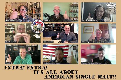 Extra! Extra! It's All About... American Single Malt!! Extra! Extra! It's All About... American Single Malt!!