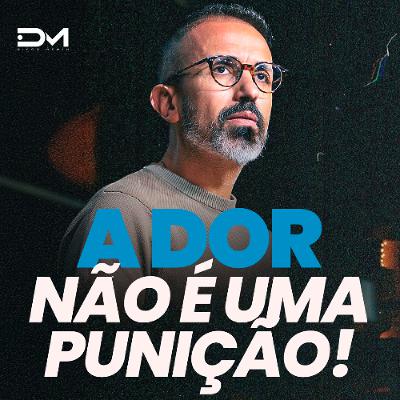 A DOR NÃO É UMA PUNIÇÃO A DOR NÃO É UMA PUNIÇÃO