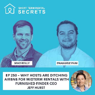 Ep 250 - Why Hosts Are Ditching Airbnb for Midterm Rentals with Furnished Finder CEO Jeff Hurst