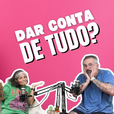 #04 - Como dar conta de tudo - casamento, filhos, casa organizada #04 - Como dar conta de tudo - casamento, filhos, casa organizada