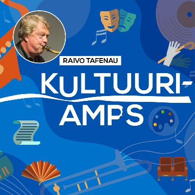 Kultuuriamps. Raivo Tafenau