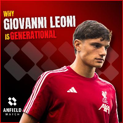 Why Giovanni Leoni is GENERATIONAL