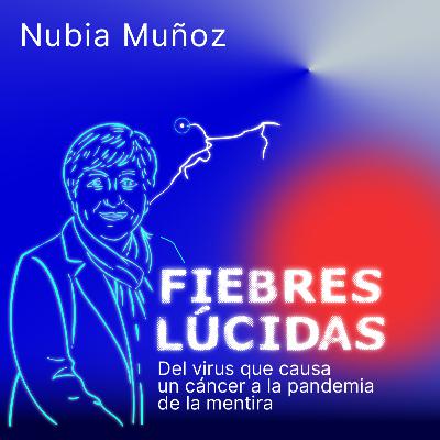 Ep. 6 Del virus que causa un cáncer a la pandemia de la mentira Ep. 6 Del virus que causa un cáncer a la pandemia de la mentira