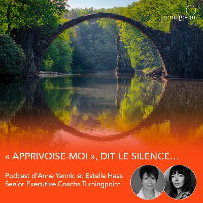 Épisode 13 : « Apprivoise-moi », dit le silence… 🇫🇷