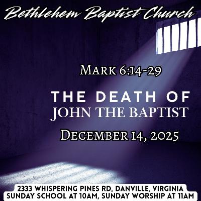 Mark 6:14-29, The death of John the Baptist. Mark 6:14-29, The death of John the Baptist.