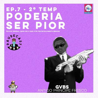 En Bi Ei, 2ª Temporada: #7 - Ep. do Poderia Ser Pior [feat. Fresh Gvbs]