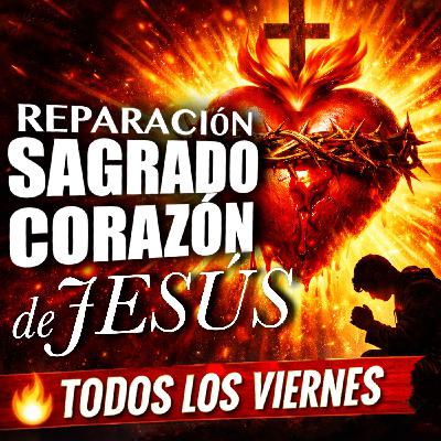 Coronilla al Sagrado Corazón de Jesús | Acto de Reparación (Viernes) Coronilla al Sagrado Corazón de Jesús | Acto de Reparación (Viernes)