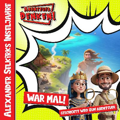 Alexander Selkirks Inseljahre Alexander Selkirks Inseljahre