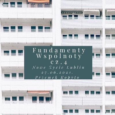 Fundamenty wspólnoty cz. 4