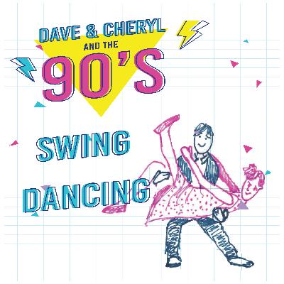 Ep 4: Swing Dancing in the 90s Ep 4: Swing Dancing in the 90s