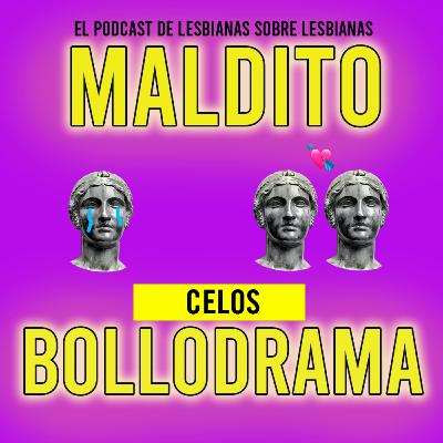 Maldito Bollodrama 2x10 Celos