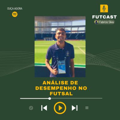 01 - ANÁLISE DE DESEMPENHO NO FUTSAL PART. ELVIS FABIANO 01 - ANÁLISE DE DESEMPENHO NO FUTSAL PART. ELVIS FABIANO