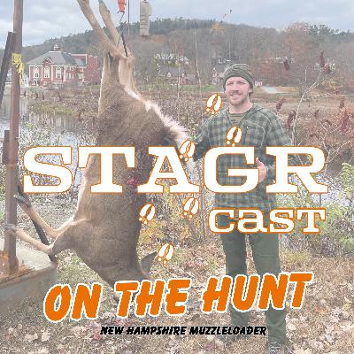 STAGR Cast: On The Hunt (New Hampshire Muzzleloader)