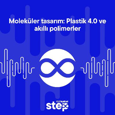 Moleküler tasarım: Plastik 4.0 ve akıllı polimerler Moleküler tasarım: Plastik 4.0 ve akıllı polimerler
