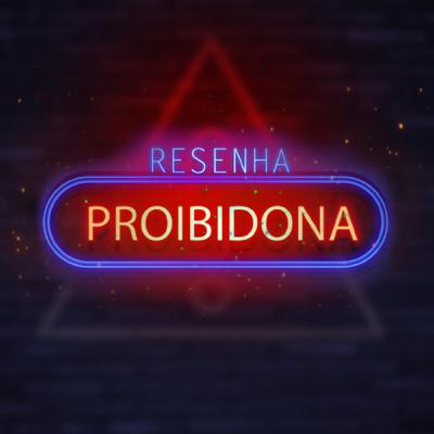 Resenha proibidona #24