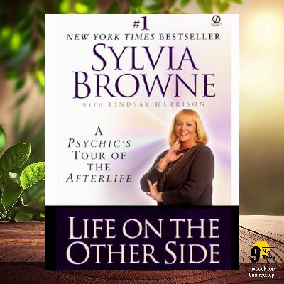 [Review] Life on the Other Side: A Psychic's Tour of the Afterlife (Sylvia Browne) Summarized
