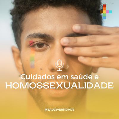 #74 - Cuidados em Saúde e Homossexualidade