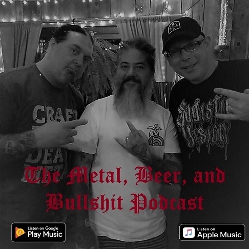 The Metal, Beer , and BS Podcast