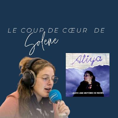 Le coup de cœur de Solène : Aliya, juste une histoire de nudes