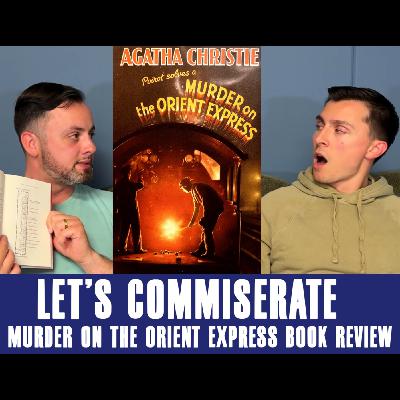 Episode 51 — Murder on the Orient Express Book Review