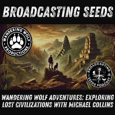 Wandering Wolf Adventures: Exploring Lost Civilizations with Michael Collins