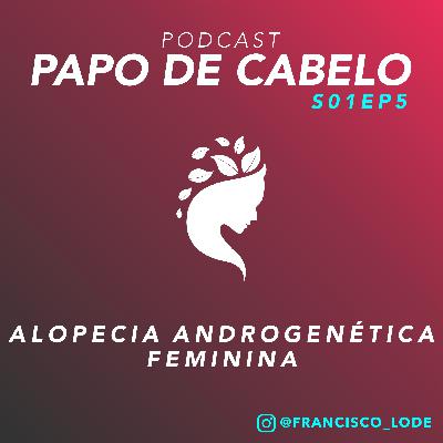 Alopecia Androgenética Feminina