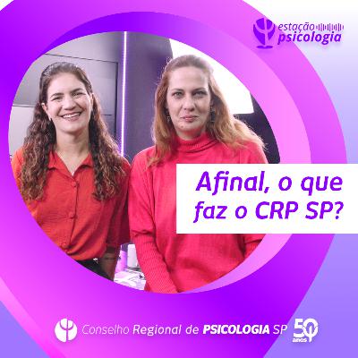 Afinal, o que faz o CRP SP?