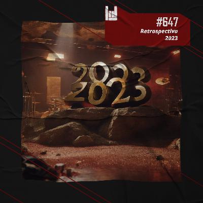 PodCast #647 – Retrospectiva 2023