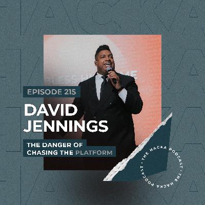 215. David Jennings - The Danger of Chasing the Platform